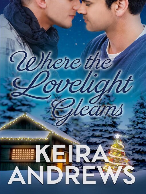 Title details for Where the Lovelight Gleams by Keira Andrews - Wait list